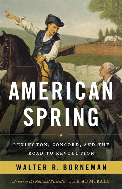 American Spring: Lexington, Concord, and the Road to Revolution,Used