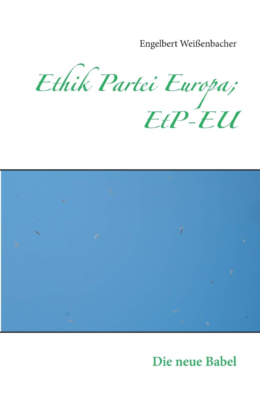 Ethik Partei Europa; EtPEU: Die neue Babel (German Edition),Used