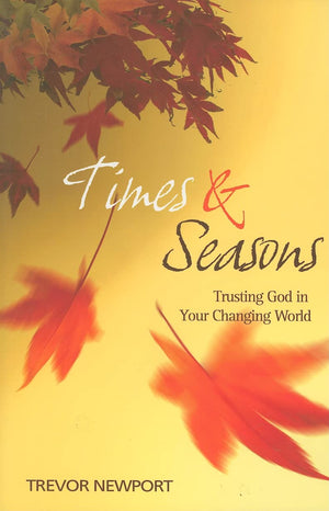 Times And Seasons: Trusting God In Your Changing World,Used