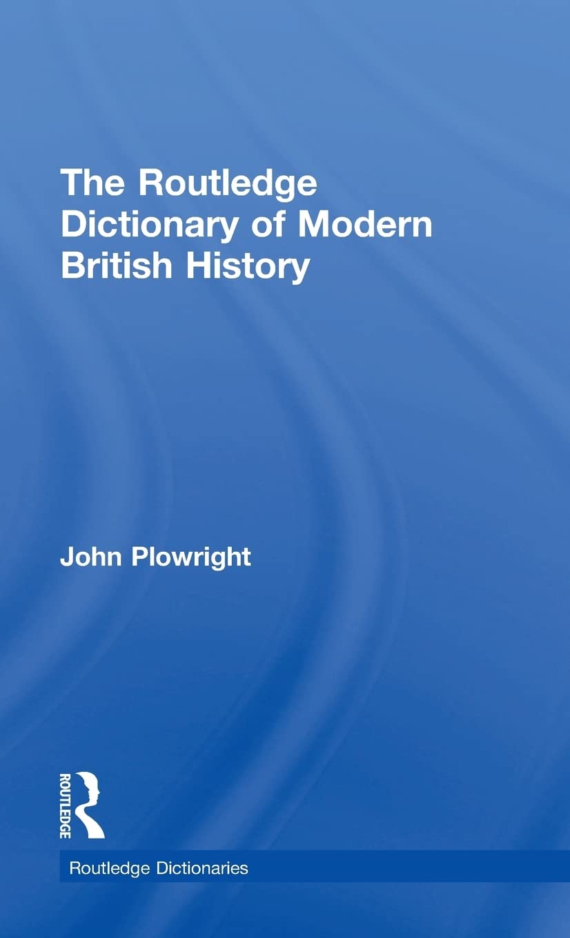 The Routledge Dictionary Of Modern British History (Routledge Dictionaries),Used
