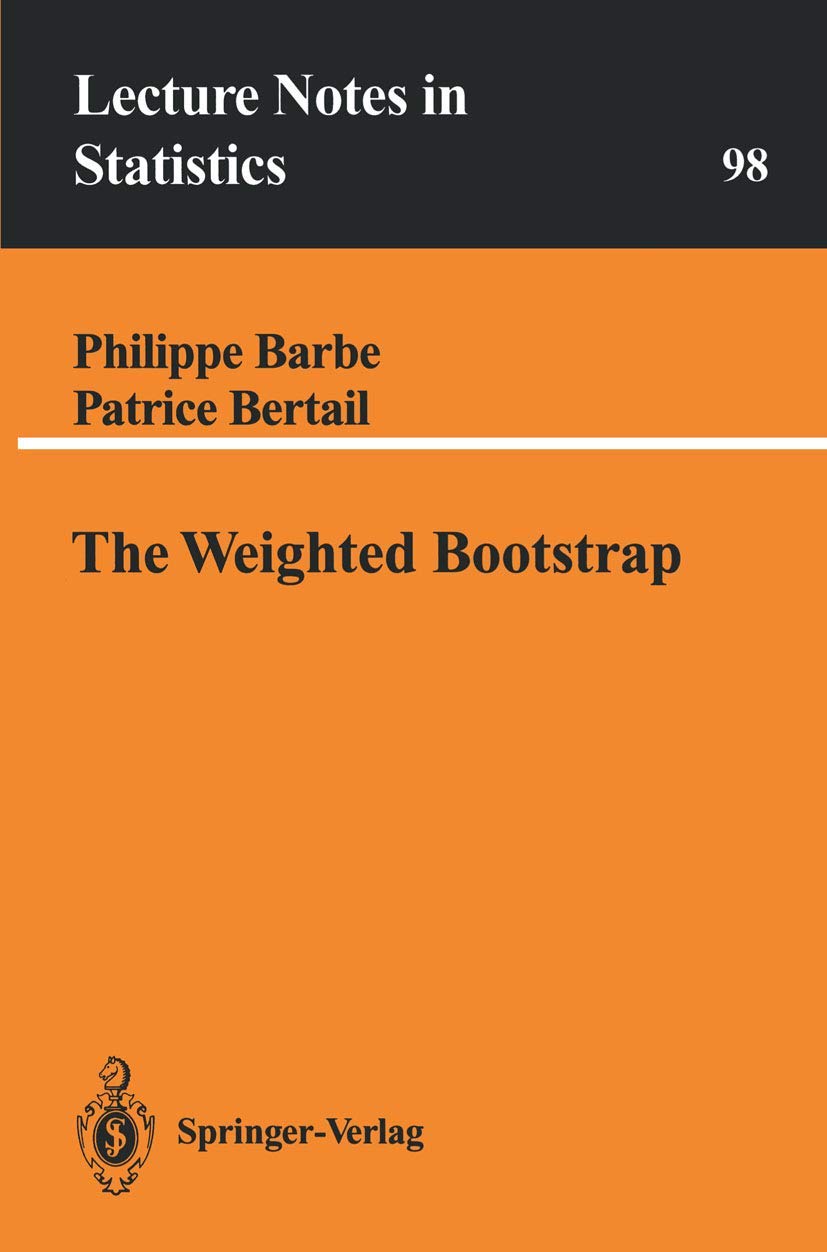 The Weighted Bootstrap (Lecture Notes In Statistics, 98),Used