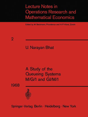 A Study of the Queueing Systems M/G/1 and GI/M/1 (Lecture Notes in Economics and Mathematical Systems, 2),Used