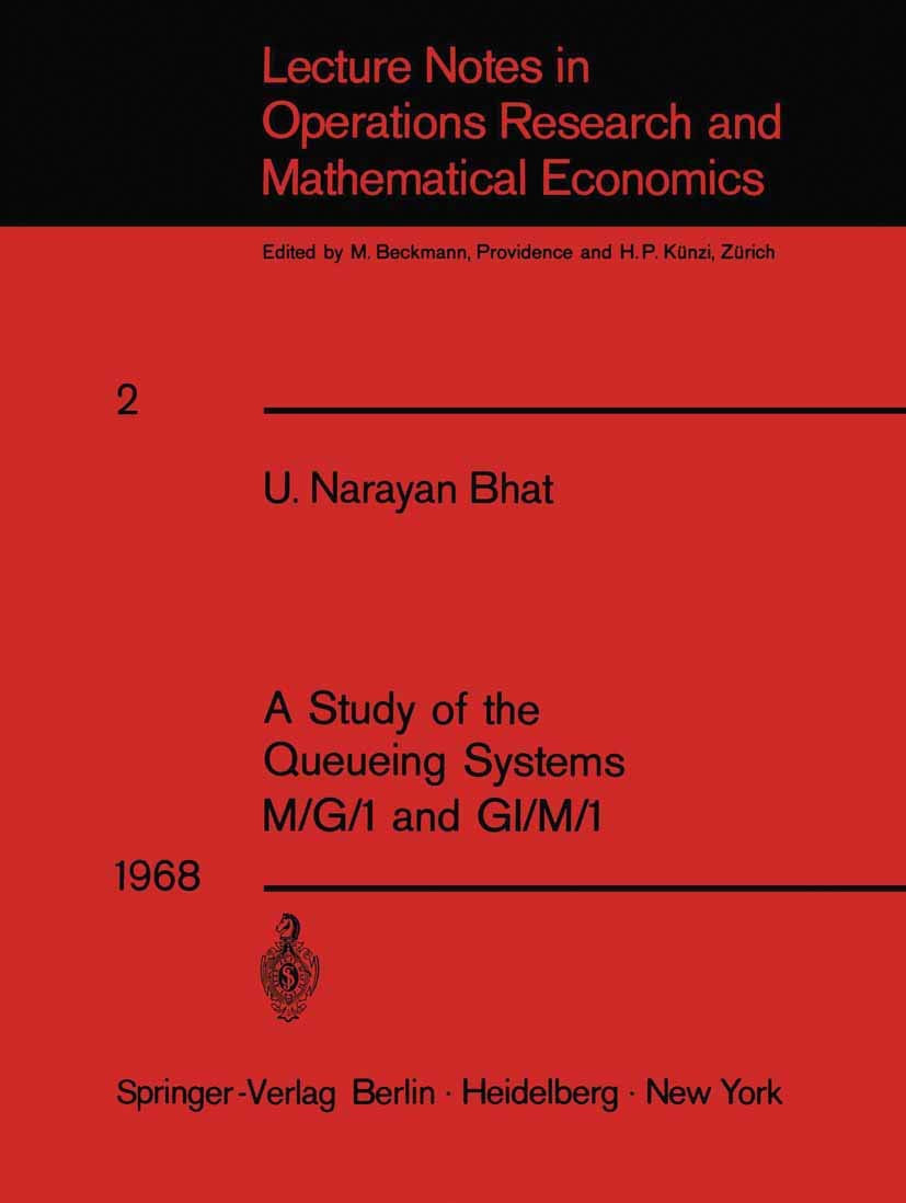 A Study of the Queueing Systems M/G/1 and GI/M/1 (Lecture Notes in Economics and Mathematical Systems, 2),Used