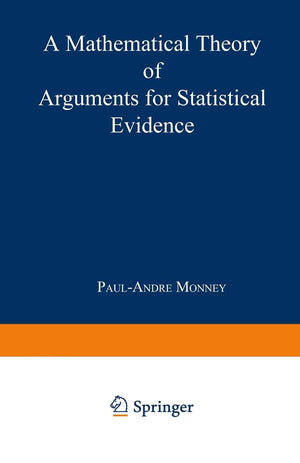 A Mathematical Theory of Arguments for Statistical Evidence (Contributions to Statistics),Used