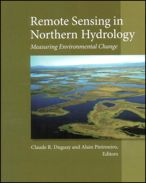 Remote Sensing in Northern Hydrology: Measuring Environmental Change (Geophysical Monograph Series),Used
