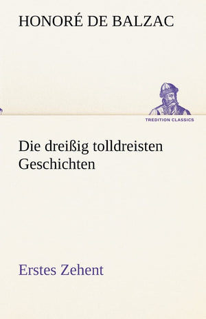 Die Dreissig Tolldreisten Geschichten  Erstes Zehent (German Edition),Used