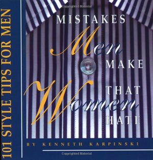 Mistakes Men Make That Women Hate: 101 Style Tips for Men (Capital Lifestyles),Used