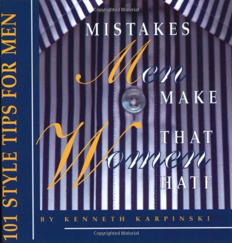 Mistakes Men Make That Women Hate: 101 Style Tips for Men (Capital Lifestyles),Used