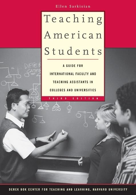 Teaching American Students: A Guide for International Faculty and Teaching Assistants in Colleges and Universities, Third Editio,New