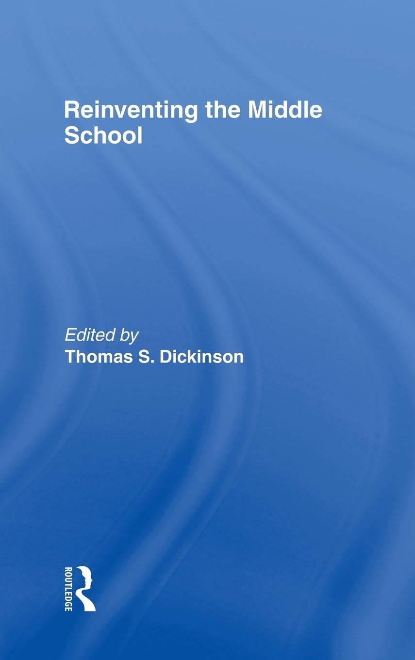 Reinventing the Middle School (Transforming Teaching),Used