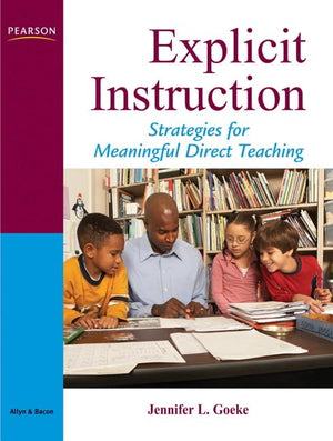 Explicit Instruction: Strategies For Meaningful Direct Teaching,Used