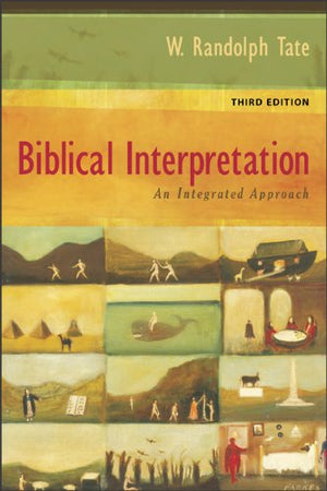 Biblical Interpretation: An Integrated Approach-new