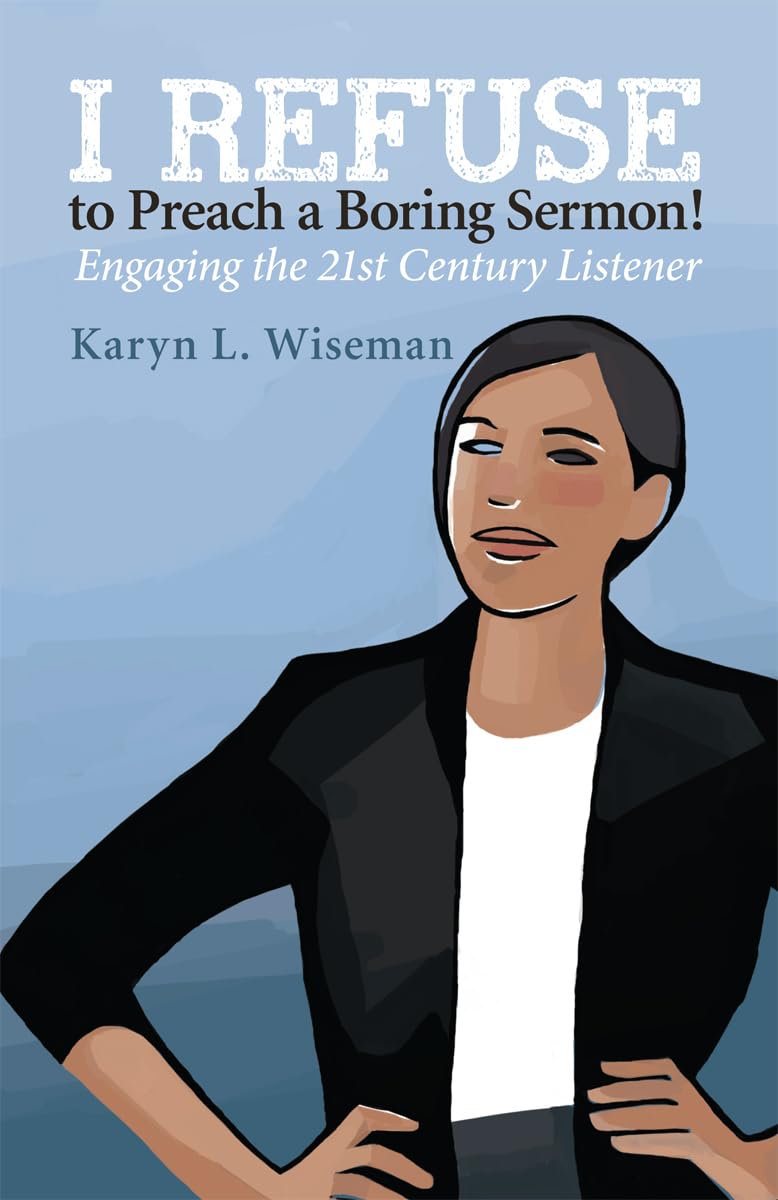 I Refuse to Preach a Boring Sermon!: Engaging the 21st Century Listener,Used