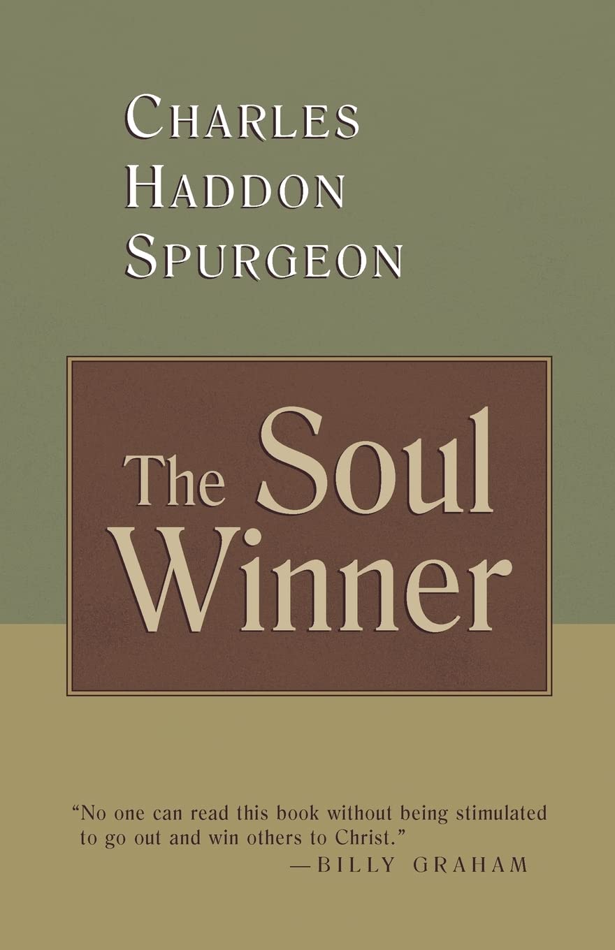 The Soul Winner: How To Lead Sinners To The Saviour,New