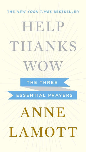 Help, Thanks, Wow: The Three Essential Prayers,Used