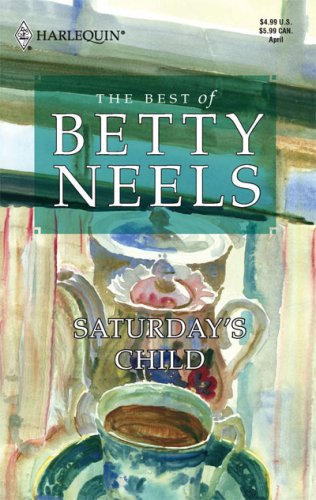 Saturday's Child (The Best of Betty Neels),Used