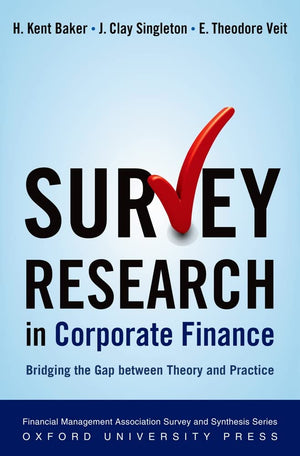 Survey Research in Corporate Finance: Bridging the Gap between Theory and Practice (Financial Management Association Survey and ,Used