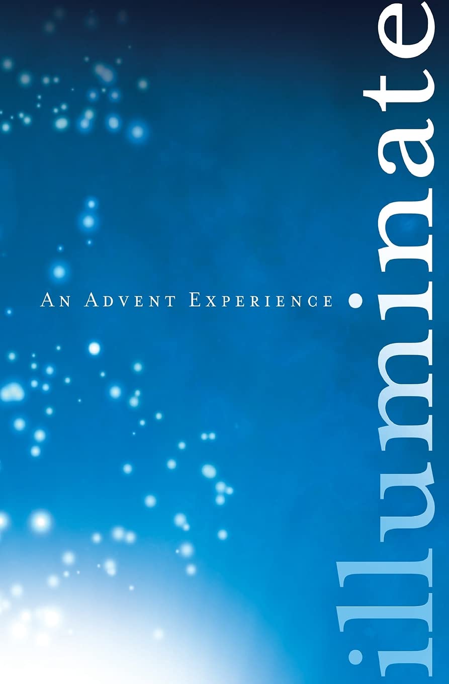 Illuminate: An Advent Experience,Used