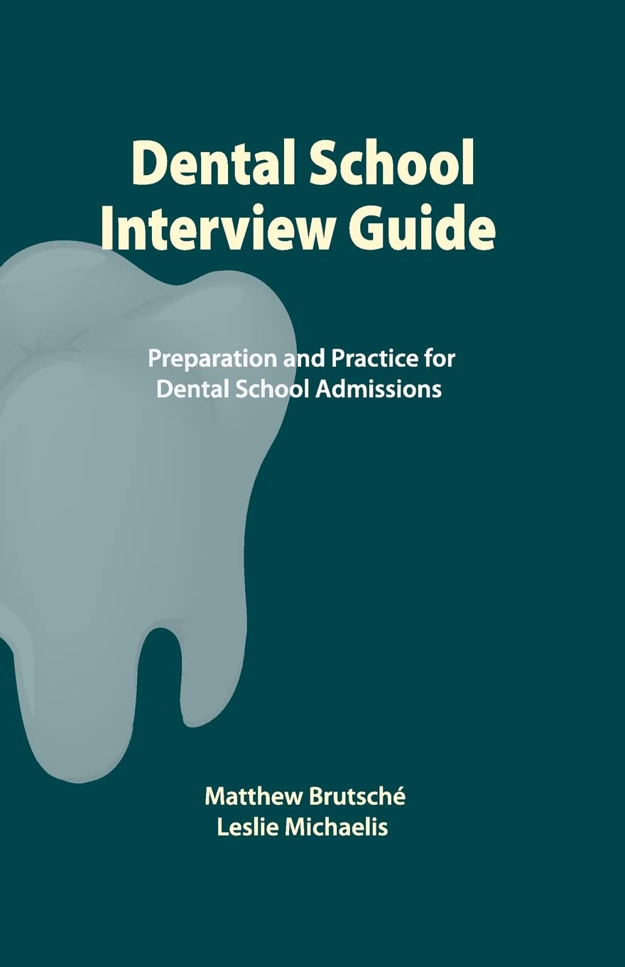 Dental School Interview Guide: Preparation and practice for dental school admissions,Used