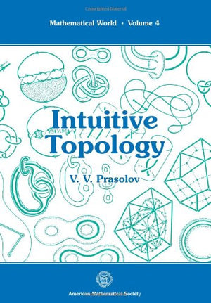 Intuitive Topology (Mathematical World, Vol 4),Used
