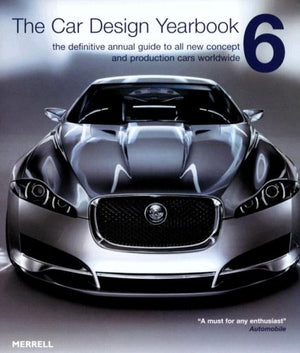 The Car Design Yearbook 6: The Definitive Annual Guide to All New Concept and Production Cars Worldwide,Used