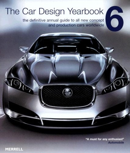 The Car Design Yearbook 6: The Definitive Annual Guide to All New Concept and Production Cars Worldwide,Used