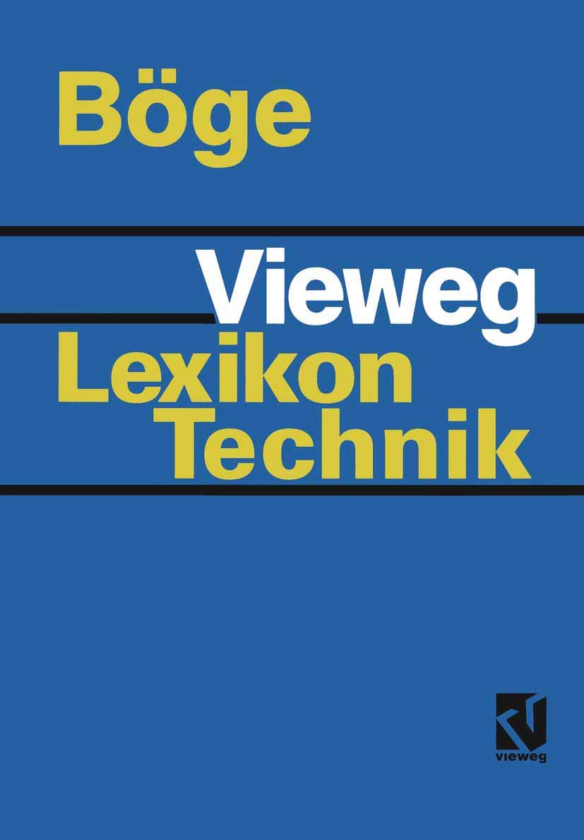 Vieweg Lexikon Technik: Maschinenbau  Elektrotechnik  Datentechnik Nachschlagewerk fr berufliche Aus, Fort und Weiterbildung (,Used
