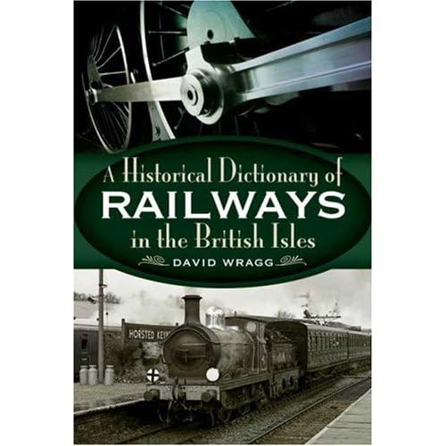 Historical Dictionary of Railways in the British Isles,Used