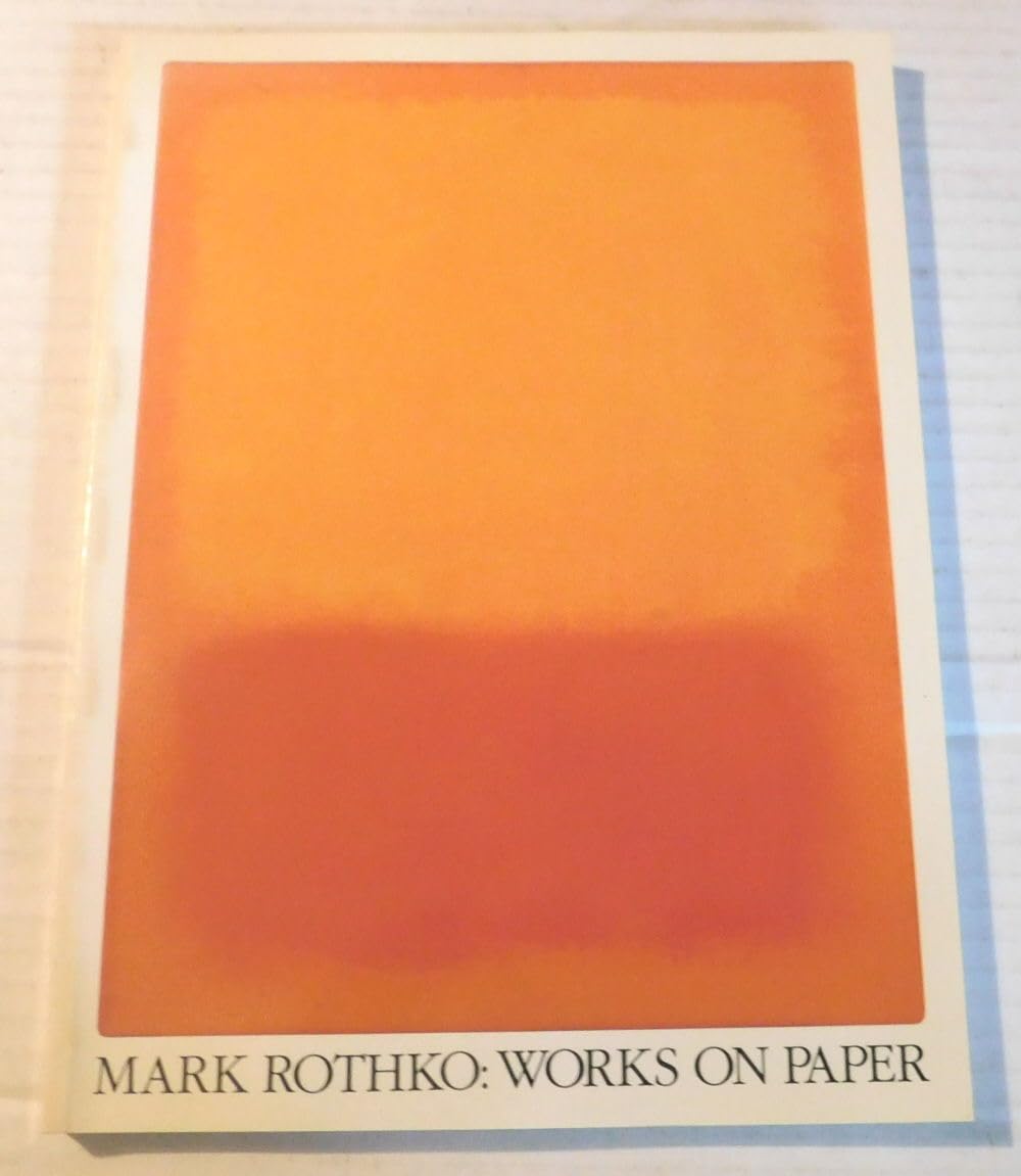 Mark Rothko: Works on Paper,New