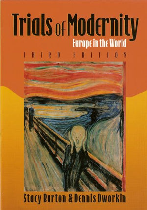 Trials of Modernity: Europe in the World (3rd Edition) (Europe In The World)