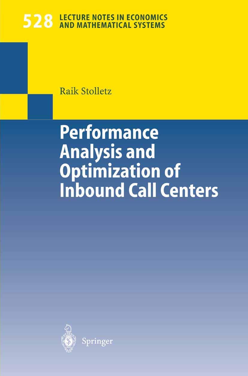 Performance Analysis and Optimization of Inbound Call Centers (Lecture Notes in Economics and Mathematical Systems, 528),Used