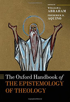 The Oxford Handbook of the Epistemology of Theology (Oxford Handbooks),Used