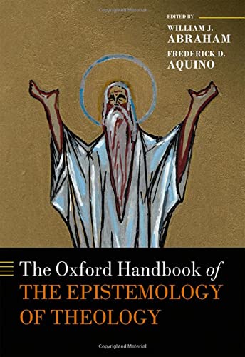 The Oxford Handbook of the Epistemology of Theology (Oxford Handbooks),Used