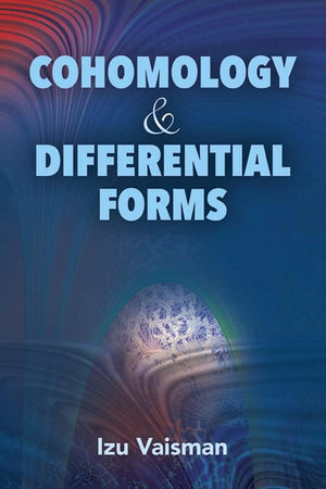 Cohomology and Differential Forms (Dover Books on Mathematics),Used