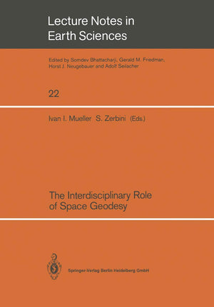 The Interdisciplinary Role of Space Geodesy: Proceedings of an International Workshop held at Ettore Majorana Center for Scienti,Used
