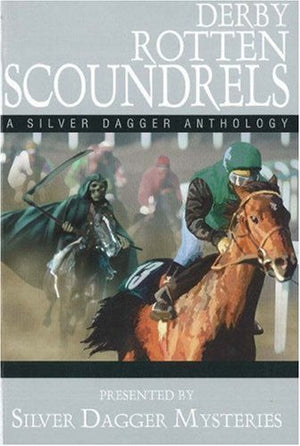 Derby Rotten Scoundrels: A Silver Dagger Anthology (Silver Dagger Mysteries),Used