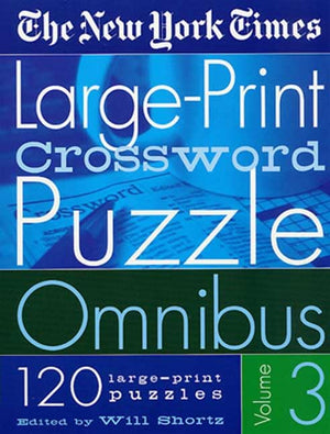 The New York Times LargePrint Crossword Puzzle Omnibus Volume 3,Used