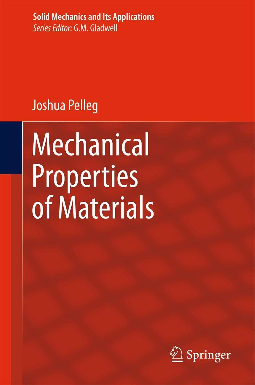 Mechanical Properties Of Materials (Solid Mechanics And Its Applications, 190),Used