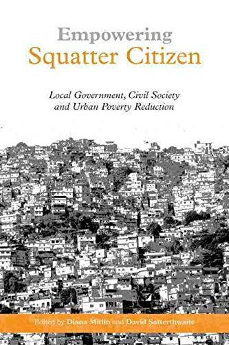 Empowering Squatter Citizen: Local Government, Civil Society and Urban Poverty Reduction,Used