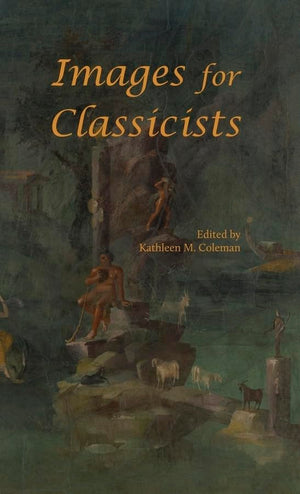 Images For Classicists (Loeb Classical Monographs),Used