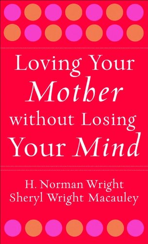 Loving Your Mother without Losing Your Mind,Used