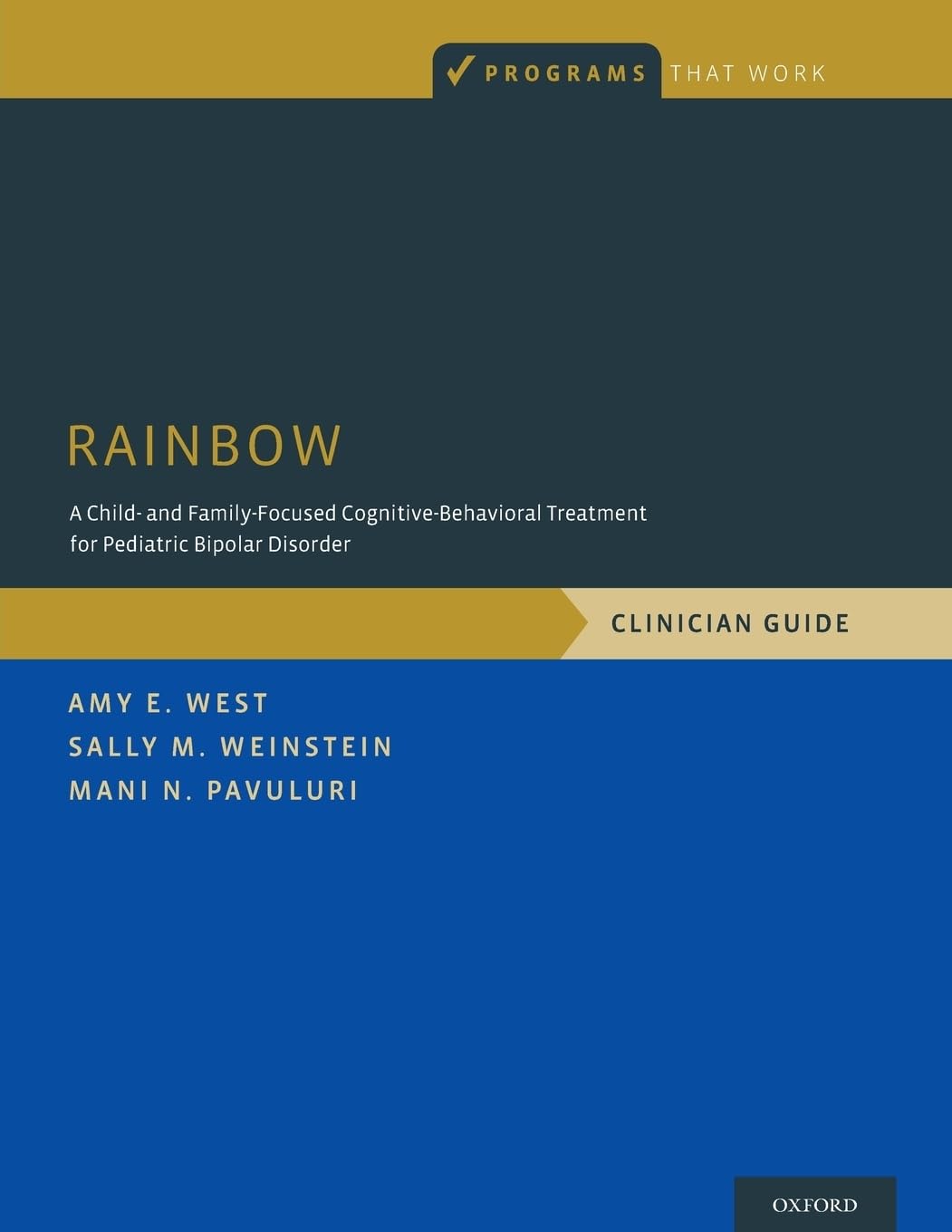 RAINBOW: A Child and FamilyFocused CognitiveBehavioral Treatment for Pediatric Bipolar Disorder, Clinician Guide (Programs Th,Used