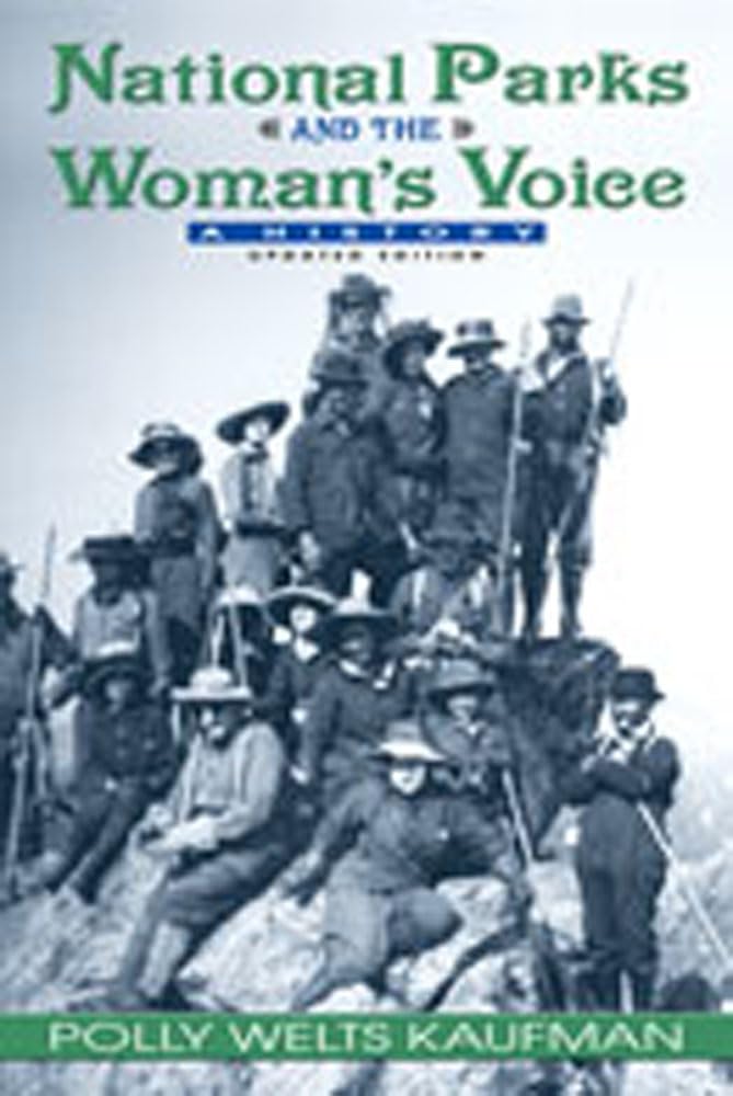 National Parks And The Woman'S Voice: A History,Used