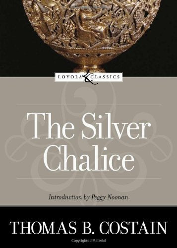 The Silver Chalice (Loyola Classics),Used