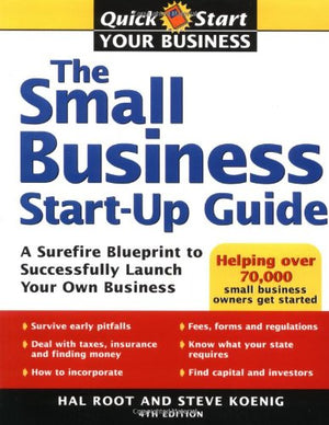 Small Business Startup Guide: A Surefire Blueprint To Successfully Launch Your Own Business,Used