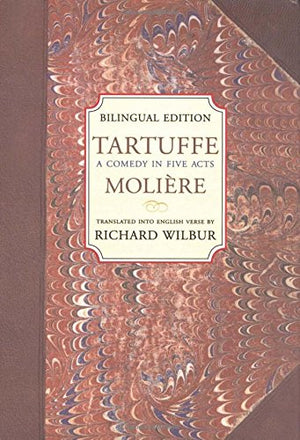 Tartuffe: A Comedy In Five Acts (English And French Edition),New