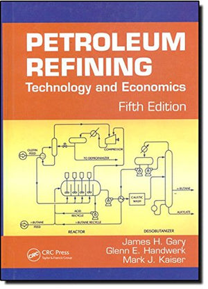 Petroleum Refining: Technology and Economics, Fifth Edition,Used