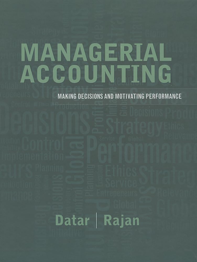 Managerial Accounting: Decision Making and Motivating Performance,Used