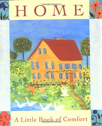 Home: A Little Book Of Comfort (Miniature Editions),Used