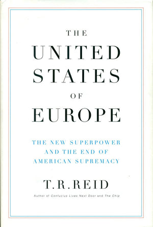 The United States of Europe: The New Superpower and the End of American Supremacy,Used